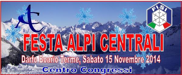 Sabato 15 Novembre 2014 – Festa Alpi Centrali